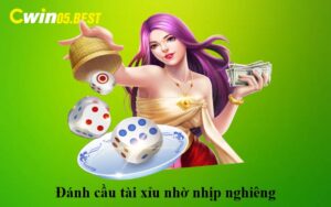 Soi cầu tài xỉu nhờ nhịp nghiêng