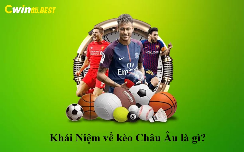 Khái niệm Kèo Châu Âu là gì