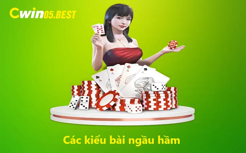 Các kiểu bài Ngầu Hầm